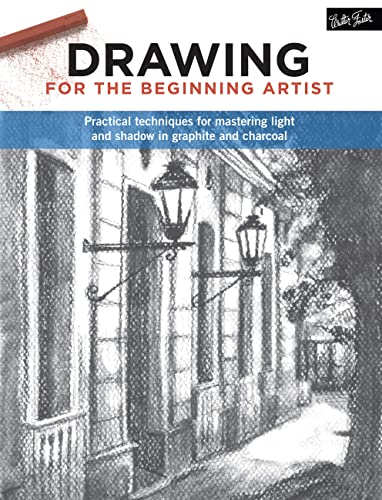 Stock image for Drawing for the Beginning Artist: Practical techniques for mastering light and shadow in graphite and charcoal for sale by HPB-Ruby