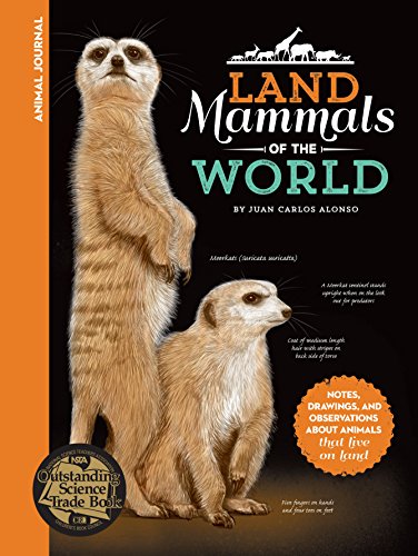 Imagen de archivo de Animal Journal: Land Mammals of the World: Notes, Drawings, and Observations about Animals That Live on Land a la venta por ThriftBooks-Dallas