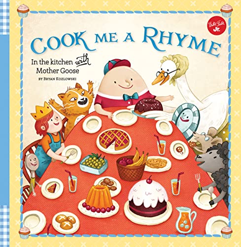 Beispielbild fr Cook Me a Rhyme : In the Kitchen with Mother Goose zum Verkauf von Better World Books