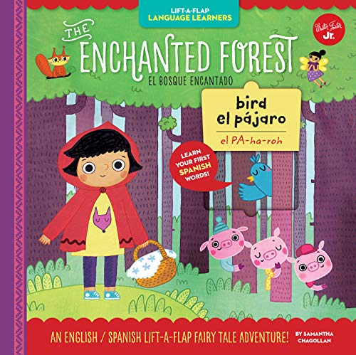 Beispielbild fr Lift-a-Flap Language Learners: The Enchanted Forest: An English/Spanish Lift-a-Flap Fairy Tale Adventure (Spanish Edition) zum Verkauf von Goodwill