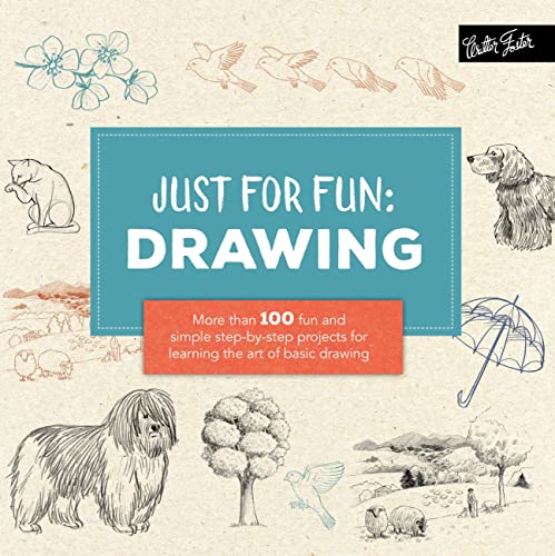 Beispielbild fr Just for Fun: Drawing: More than 100 fun and simple step-by-step projects for learning the art of basic drawing zum Verkauf von BooksRun