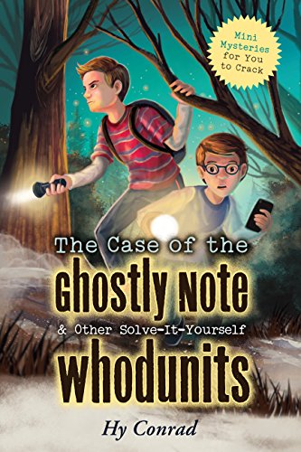 Beispielbild fr The Case of the Ghostly Note Other Solve-It-Yourself Whodunits: Mini Mysteries for You To Crack zum Verkauf von Goodwill of Colorado