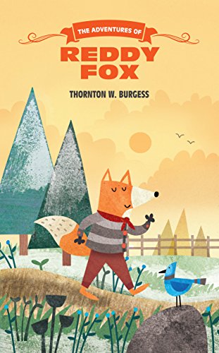 Stock image for The Adventures of Reddy Fox (The Thornton Burgess Library) for sale by Isle of Books