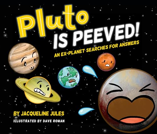 Stock image for Pluto Is Peeved: An ex-planet searches for answers for sale by SecondSale