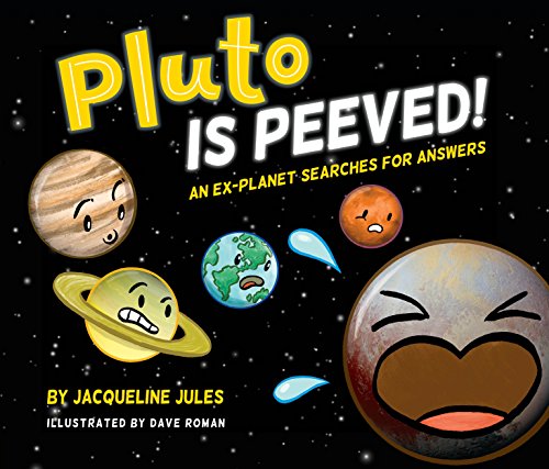 Stock image for Pluto Is Peeved: An ex-planet searches for answers for sale by SecondSale