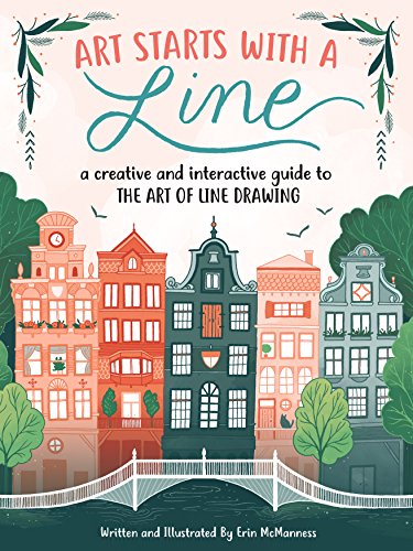 

Art Starts With a Line : A Creative and Interactive Guide to the Art of Line Drawing
