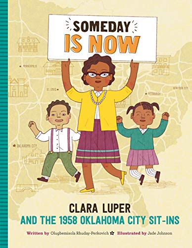 Stock image for Someday Is Now : Clara Luper and the 1958 Oklahoma City Sit-Ins for sale by Better World Books