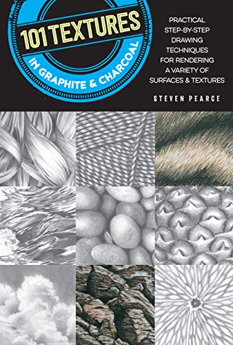 Immagine dell'editore per 101 Textures in Graphite & Charcoal: Practical step-by-step drawing techniques for rendering a variety of surfaces & textures venduto da Bahamut Media