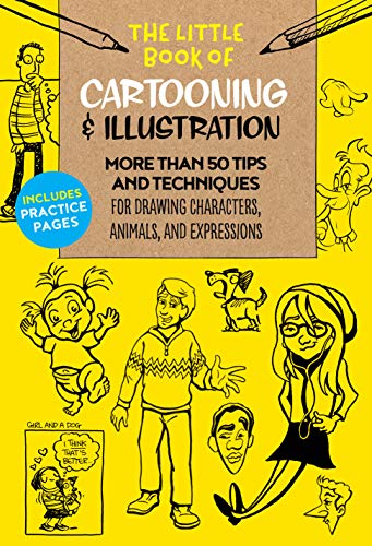 Stock image for The Little Book of Cartooning & Illustration: More than 50 tips and techniques for drawing characters, animals, and expressions for sale by PlumCircle