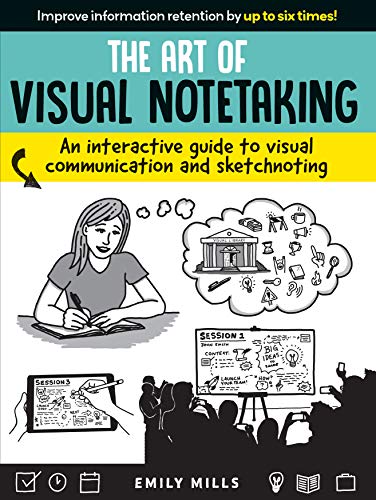 9781633226227: The Art of Visual Notetaking: An interactive guide to visual communication and sketchnoting