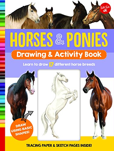 Stock image for Horses & Ponies Drawing & Activity Book: Learn to draw 17 different breeds for sale by Gil's Book Loft