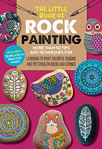 Imagen de archivo de The Little Book of Rock Painting: More than 50 tips and techniques for learning to paint colorful designs and patterns on rocks and stones a la venta por PlumCircle