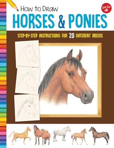 9781633227484: How to Draw Horses & Ponies: Step-by-step instructions for 20 different breeds (Learn to Draw)