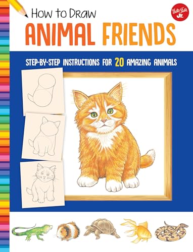 Stock image for How to Draw Animal Friends: Step-by-step instructions for 20 amazing animals (Learn to Draw) for sale by SecondSale