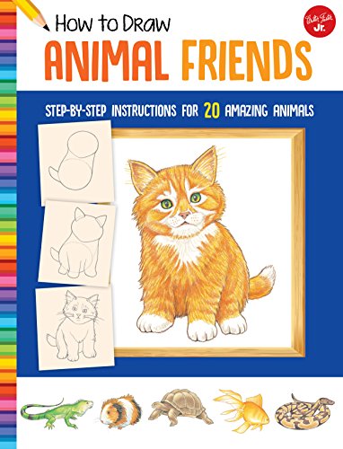 9781633227507: How to Draw Animal Friends: Step-by-step instructions for 20 amazing animals (Learn to Draw)