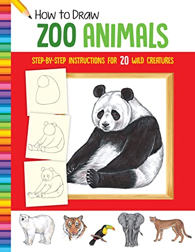 9781633227521: How to Draw Zoo Animals: Step-by-step instructions for 20 wild creatures (Learn to Draw)