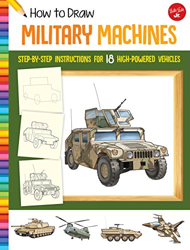Beispielbild fr How to Draw Military Machines Stepbystep instructions for 18 highpowered vehicles Learn to Draw zum Verkauf von PBShop.store US