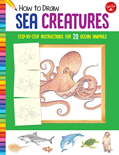 Imagen de archivo de How to Draw Sea Creatures: Step-by-step instructions for 20 ocean animals (Learn to Draw) a la venta por Books-FYI, Inc.