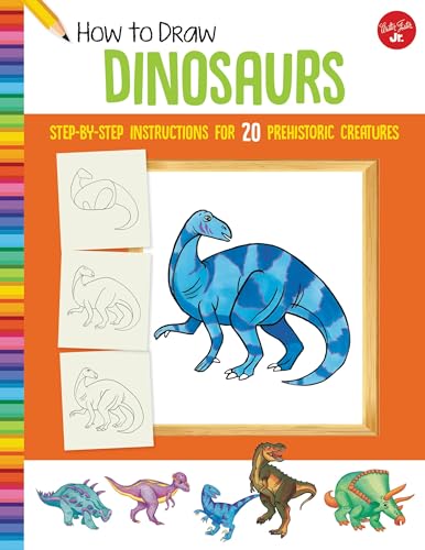 Beispielbild fr How to Draw Dinosaurs: Step-By-Step Instructions for 20 Prehistoric Creatures (Learn to Draw) zum Verkauf von Buchpark