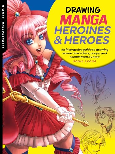 Stock image for Illustration Studio: Drawing Manga Heroines and Heroes: An interactive guide to drawing anime characters, props, and scenes step by step for sale by PlumCircle