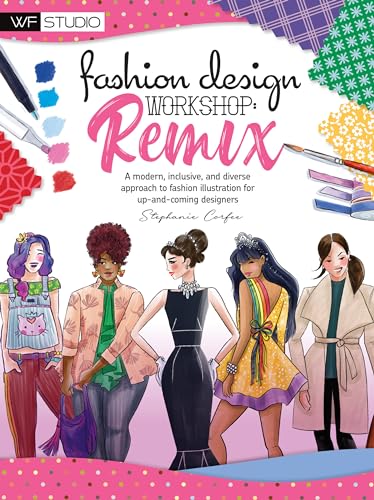 Stock image for Fashion Design Workshop: Remix: A modern, inclusive, and diverse approach to fashion illustration for up-and-coming designers (Walter Foster Studio) for sale by Goodwill Southern California