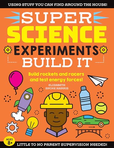 Beispielbild fr SUPER Science Experiments: Build It: Build rockets and racers and test energy forces! (Super Science, 2) zum Verkauf von SecondSale