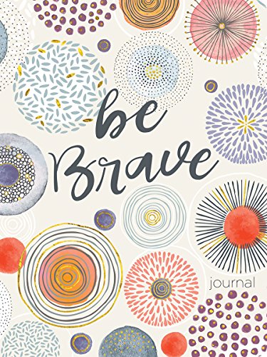 Stock image for Be Brave (Lifestyle Journal) for sale by BookOutlet