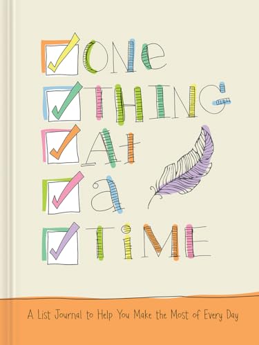 Beispielbild fr One Thing at a Time: A List Journal to Help You Make the Most of Every Day zum Verkauf von SecondSale