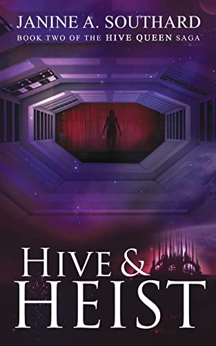 Stock image for Hive & Heist (The Hive Queen Saga) for sale by Basement Seller 101