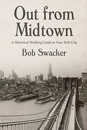 Stock image for Out from Midtown: A Historical Walking Guide to New York City for sale by ThriftBooks-Dallas