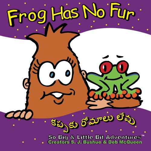 Beispielbild fr Frog Has No Fur - English / Telugu: English / Telugu (So Big & Little Bit AdventuresTM) zum Verkauf von Revaluation Books