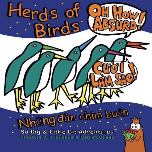 Beispielbild fr Herds of Birds, Oh How Absurd! English/Vietnamese: English/Vietnamese (So Big & Little Bit Adventures) zum Verkauf von Revaluation Books