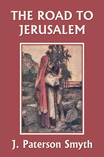 Imagen de archivo de When the Christ Came-The Road to Jerusalem (Yesterdays Classics) (Bible for School and Home) a la venta por Blue Vase Books