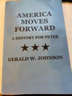 Imagen de archivo de America Moves Forward: A History for Peter a la venta por ThriftBooks-Atlanta