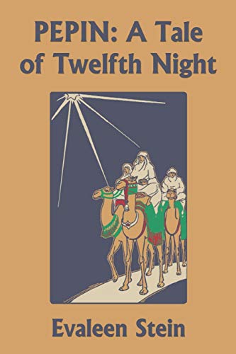 Imagen de archivo de Pepin: A Tale of Twelfth Night (Yesterday's Classics) a la venta por Books Unplugged