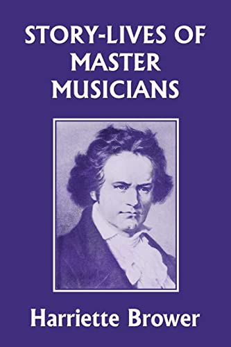 Stock image for Story-Lives of Master Musicians (Yesterday's Classics) for sale by GreatBookPrices