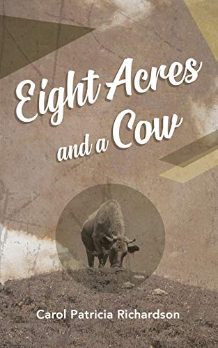 Beispielbild fr Eight Acres and a Cow zum Verkauf von Buchpark