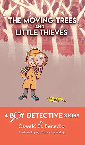 9781633373204: The Moving Trees and Little Thieves: A Boy Detective Story