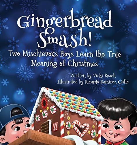 Imagen de archivo de Gingerbread Smash!: Two Mischievous Boys Learn the True Meaning of Christmas a la venta por ThriftBooks-Atlanta