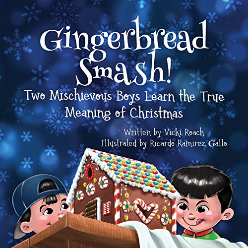 Imagen de archivo de Gingerbread Smash!: Two Mischievous Boys Learn the True Meaning of Christmas a la venta por SecondSale