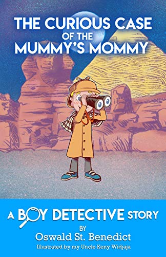 9781633373495: The Curious Case of the Mummy's Mommy: A Boy Detective Story