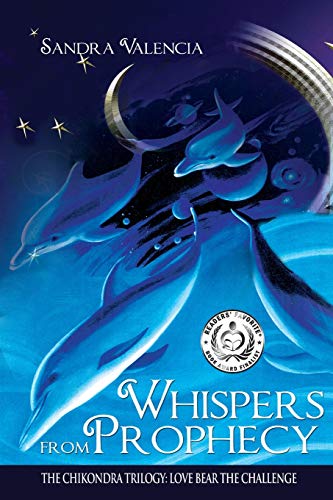 Stock image for Whispers from Prophecy: Love Bear the Challenge (The Chikondra Trilogy) for sale by Lucky's Textbooks