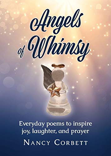 Beispielbild fr Angels of Whimsy: Everyday Poems to Inspire Joy, Laughter, and Prayer zum Verkauf von BooksRun