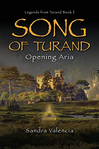 Stock image for Song of Turand: Opening Aria for sale by Ria Christie Collections