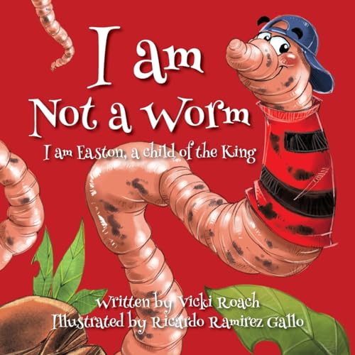 9781633377233: I am Not a Worm: I am Easton, a Child of the King