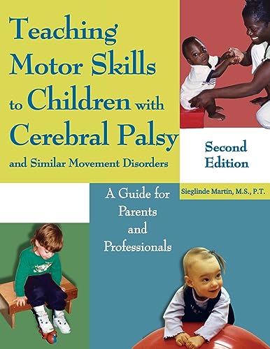 Imagen de archivo de Teaching Motor Skills to Children with Cerebral Palsy and Similar Movement Disorders: A Guide for Parents and Professionals a la venta por GreatBookPrices