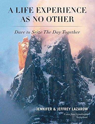 Stock image for A Life Experience As No Other: Dare to Seize The Day Together for sale by ThriftBooks-Atlanta