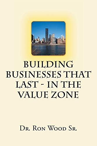 Beispielbild fr Building Businesses That Last - In The Value Zone zum Verkauf von Lucky's Textbooks