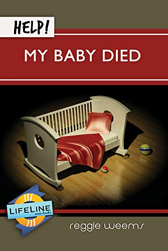 Stock image for Help! My Baby Died (Lifeline Mini-Books) for sale by GF Books, Inc.