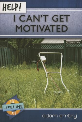 Stock image for Help! I Can't Get Motivated for sale by GF Books, Inc.